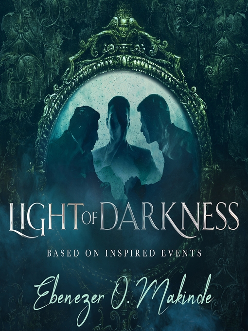 Title details for Light of Darkness by Ebenezer O. Makinde - Wait list